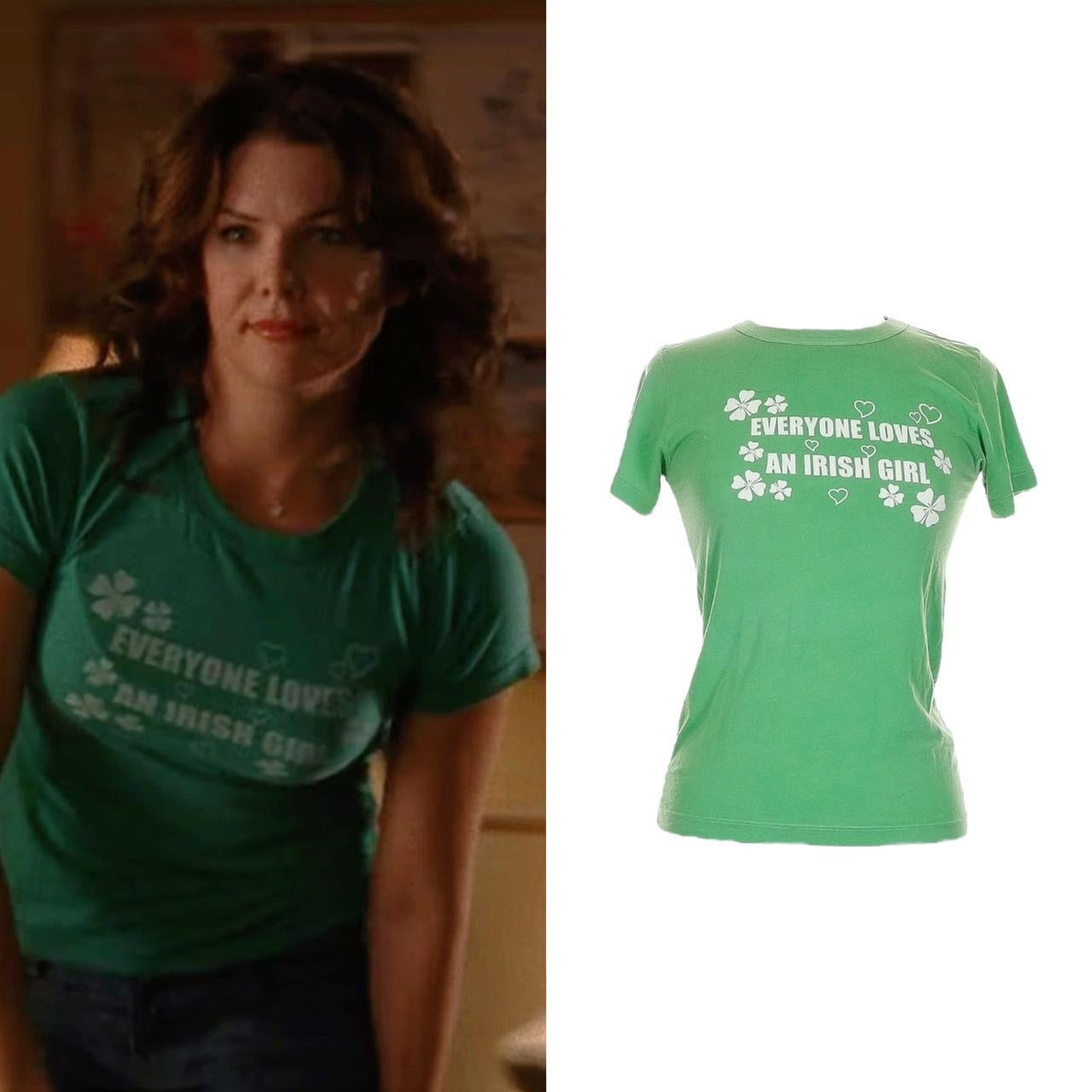 “Everyone Loves An Irish Girl” T-Shirt - As Seen On Lorelai Gilmore (Gilmore Girls)