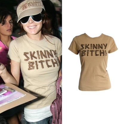 “Skinny Bitch!” T-shirt - As Seen On Lindsay Lohan